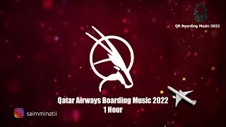 Qatar Airways Boarding music 2022 | Full Version | 1 Hour version