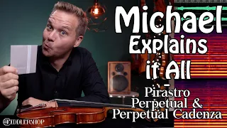 Michael Explains it all  - Pirastro Perpetual vs. Perpetual Cadenza Violin Strings