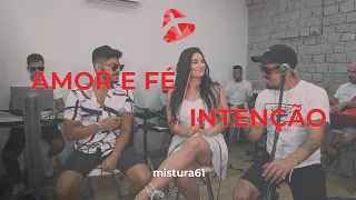 MISTURA 61 - Amor e Fé / Intenção  (Feat. Juliana Renaud)