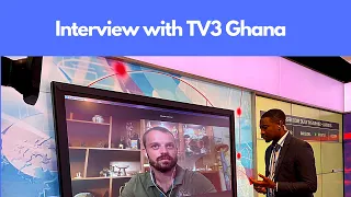 Interview with TV3 Ghana
