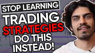 Stop Learning Trading Strategies do this Instead