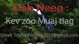 Dab neeg ua zoo thiaj tau zoo kev zoo muaj tiag