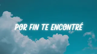 Por Fin Te Encontré - Cali & El Dandee, Sebastián Yatra, Juan Magán (Lyrics/Letra)