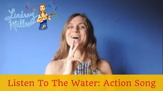 Listen to the Water: Action Song for Young Children