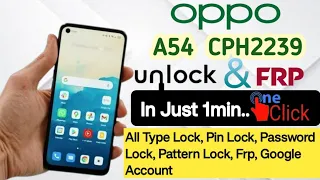 Oppo A54 Unlock | Oppo Cph2239 Lock remove |Oppo A54 pattern|Oppo A54 Frp bypass|Oppo A54 Unlock umt