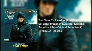 Too Close To Paradise (End Title - Bill Conti/Vocal By Sylvester Stallone)