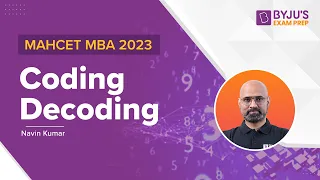 MAHCET MBA 2023 | Coding and Decoding for CET | MAHCET Logical Reasoning | BYJU'S Exam Prep