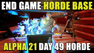 Day 49 Horde At A New Horde Base | 7 Days To Die Alpha 21 Gameplay