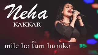 Neha Kakkar Live Performance I Mile ho tum humko