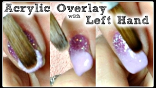 DIY Acrylic Nails Tutorial: Apply Acrylic with Left Non Dominant Hand on Yourself