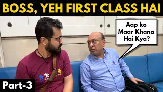 BOSS YEH FIRST CLASS HAI | PART 3 | MUMBAI LOCAL TRAIN PRANK | BECAUSE WHY NOT