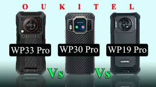 OUKITEL WP33 Pro Vs OUKITEL WP30 Pro Vs OUKITEL WP19 Pro Rugged Smartphone | Full Specifications.