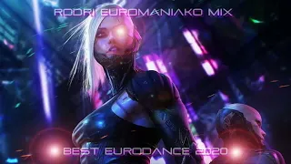 (BEST EURODANCE 2020) RODRI EUROMANIAKO MIX - BEST EURODANCE 2020