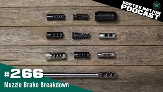 Ep. 266 | Muzzle Brake Breakdown