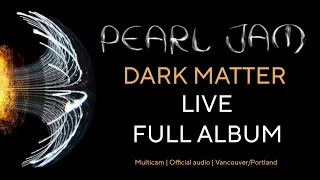 Pearl Jam | Dark Matter Full Album Live | Official Audio | Multicam