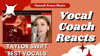 TAYLOR SWIFT 'Best Vocals' | Vocal Coach Reacts | Hannah Evans Music
