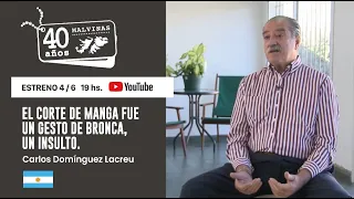 Rendición y Corte de Manga a los ingleses en Malvinas. Entrevista a Carlos Domínguez Lacreu.
