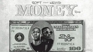 soft ft wizkid -money remix