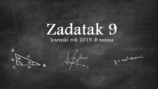 Zadatak 9 B razina jesen 2019 | Matematika na državnoj maturi | Klik akademija