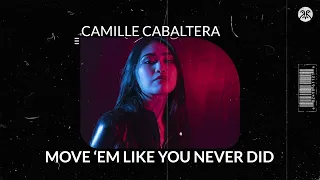 Camille Cabaltera - Move 'Em Like You Never Did (Visualizer)