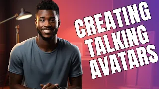 Creating Talking Avatars Step by Step Guide