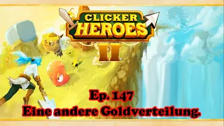 Clicker Heroes 2 Ep. 147 (Deutsch): Eine andere Goldverteilung.