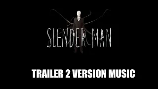 SLENDER MAN Trailer 2 Music Version