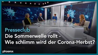 Presseclub: Die Sommerwelle rollt – Wie schlimm wird der Corona-Herbst?