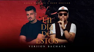 Un Día de Estos - Bachata Version - Sebas Garreta Feat. Dave Aguilar (Marwán)