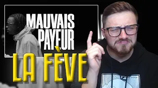 HE'S GOING PLACES!! | LA FÈVE - MAUVAIS PAYEUR | REACTION!!