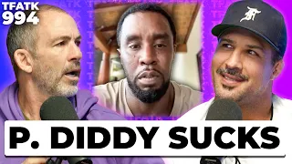 P. Diddy, You Absolutely SUCK! | TFATK Ep. 994