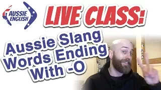 Live Class: Aussie Slang Words Ending With "O" | Australian Slang | Learn Australian English