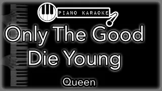 Only The Good Die Young - Queen - Piano Karaoke Instrumental