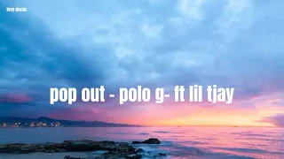 pop out - polo g ft lil tjay with lyrics