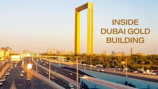 SECRETS OF DUBAI GOLD BUILDING || TRAVEL WITH  ME INSIDE DUBAI FRAME