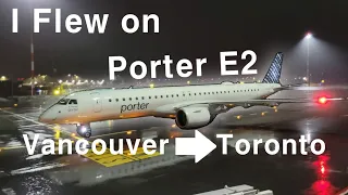 I flew on Porter's E2 from Vancouver to Toronto!