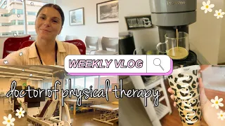 A WEEK IN THE LIFE OF A PHYSICAL THERAPIST | doctor of physical therapy