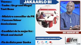 🔴TFM LIVE : Jakaarlo bi du 08 Septembre 2023 présenté par Abdoulaye Der et sa team