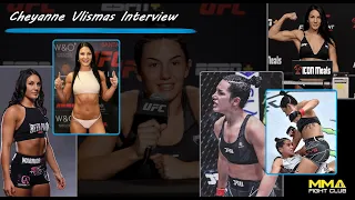 Cheyanne Vlismas - UFC Fighter Interview