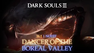 DARK SOULS III ~ Dancer of the Boreal Valley [SL1, Nohit]