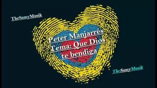 Que Dios te bendiga. Peter Manjarrés (con letra)