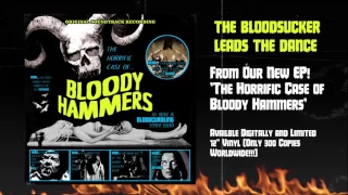 BLOODY HAMMERS - The Bloodsucker Leads The Dance (Official Audio) | Napalm Records