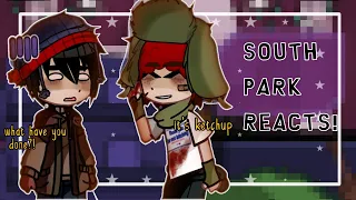 → South park react to...!!||𝗉𝖺𝗋𝗍 1/?||enjoyෆ