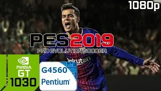 Pro Evolution Soccer 2019 [PC] GT 1030 2GB GDDR5 & Intel Pentium G4560 & 8GB RAM / PES 2019 / PES 19