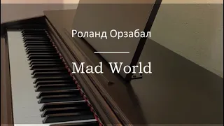 Роланд Орзабал - Mad world - Пианино. Ноты | wowpiano.ru