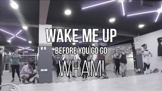 Wake me UP before you go go - WHAM! - Coreografía de LATINATION®