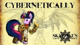 Cybernetically - SkyBolt (Anthropology, AwkwardMarina, Rewritten)