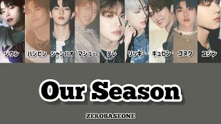 Our Season-ZEROBASEONE【日本語訳/歌詞/カナルビ】ZB1