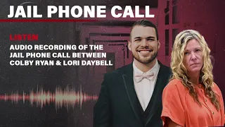 ENHANCED AUDIO: Colby Ryan jailhouse call with Lori Vallow Daybell