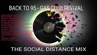 BACK TO 95 - GASS CLUB REVIVAL          THE SOCIAL DISTANCE MIX